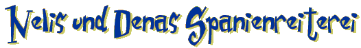 Nelis und Denas Spanienreiterei